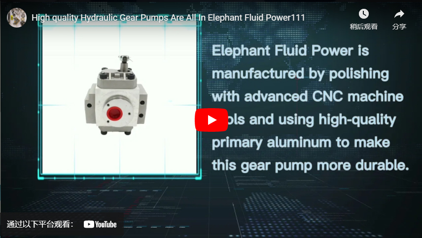 High-quality Hydraulic Gear Pumps Are All In Elephant Fluid Power